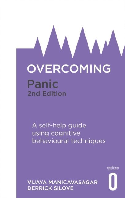 Derrick Silove, Vijaya Manicavasagar - Overcoming Panic, 2nd Edition, E-bok