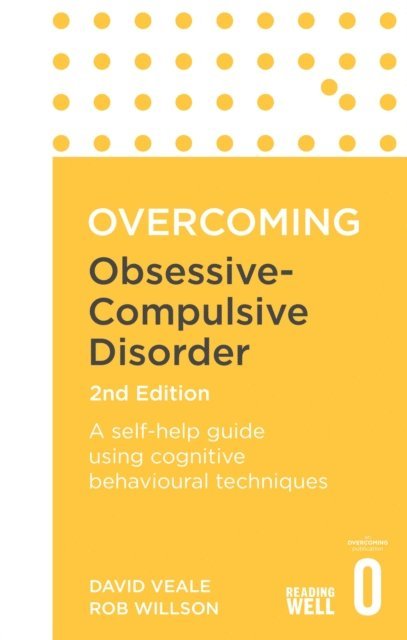 Rob Willson, David Veale - Overcoming Obsessive Compulsive Disorder, 2nd Edition, E-bok