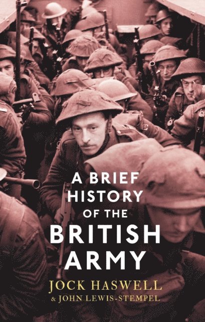 Jock Haswell, John Lewis-Stempel - Brief History of the British Army, E-bok