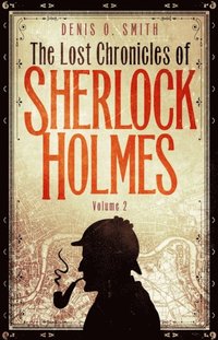 Lost Chronicles of Sherlock Holmes, Volume 2