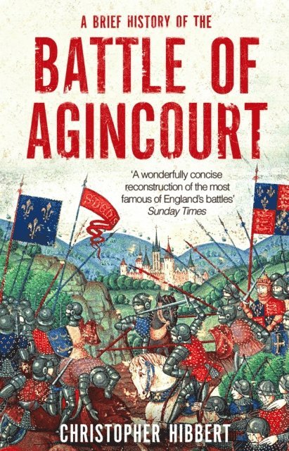 Christopher Hibbert - Brief History of the Battle of Agincourt, E-bok