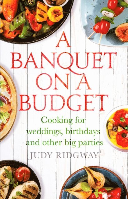 Judy Ridgway - Banquet on a Budget, E-bok