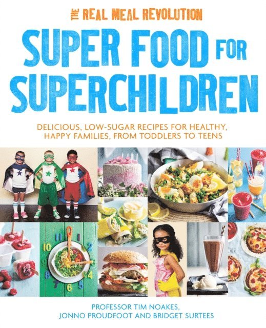 Bridget Surtees, Jonno Proudfoot, Tim Noakes - Super Food for Superchildren, E-bok