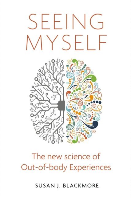 Susan Blackmore - Seeing Myself, E-bok