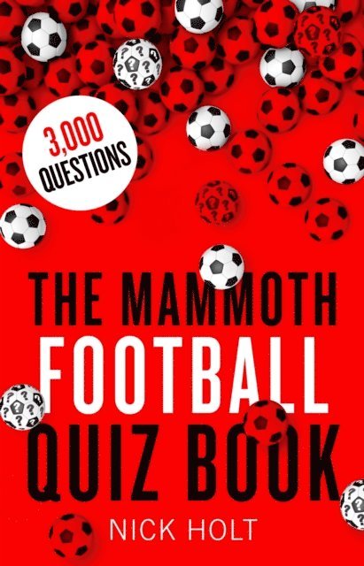 Nick Holt - Mammoth Football Quiz Book, E-bok