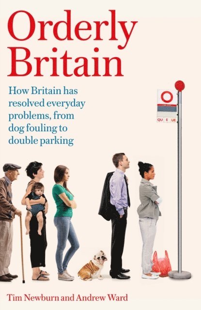 Andrew Ward, Tim Newburn - Orderly Britain, E-bok