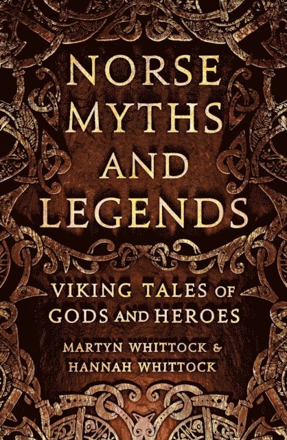 Hannah Whittock, Martyn Whittock - Norse Myths and Legends, E-bok