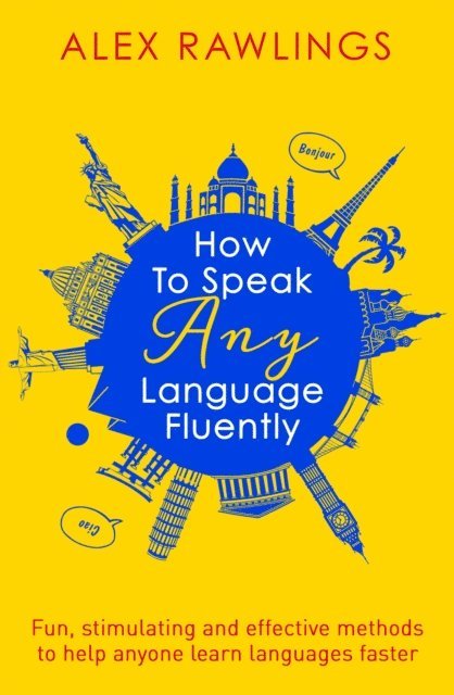 Alex Rawlings - How to Speak Any Language Fluently, E-bok
