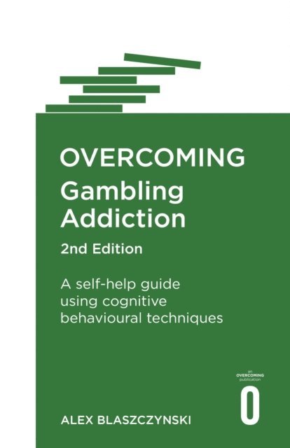 Alex Blaszczynski - Overcoming Gambling Addiction, 2nd Edition, E-bok