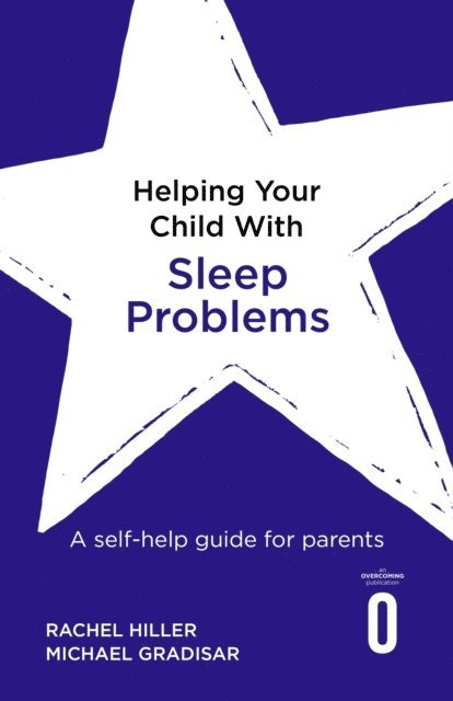 Michael Gradisar, Rachel Hiller, Polly Waite, Peter Cooper - Helping Your Child with Sleep Problems, E-bok