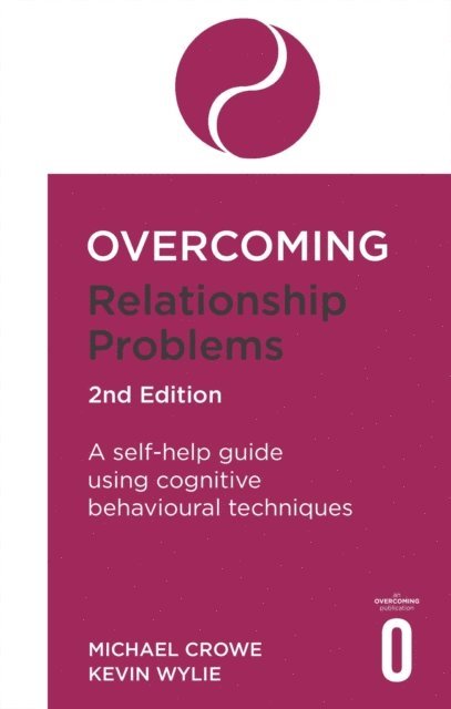 Kevan Wylie, Michael Crowe - Overcoming Relationship Problems 2nd Edition, E-bok