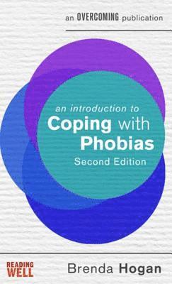 Brenda Hogan - Introduction to Coping with Phobias, 2nd Edition, E-bok