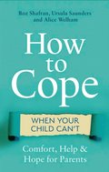 How to Cope When Your Child Can't