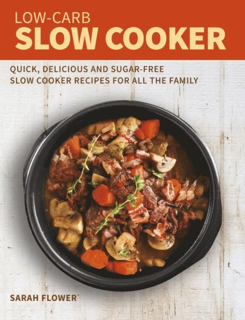 Sarah Flower - Low-Carb Slow Cooker, E-bok