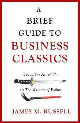 James M. Russell - Brief Guide to Business Classics, Häftad
