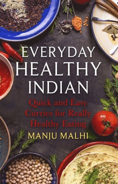 Manju Malhi - Everyday Healthy Indian Cookery, E-bok. Tillgänglighet: Lägg i varukorg