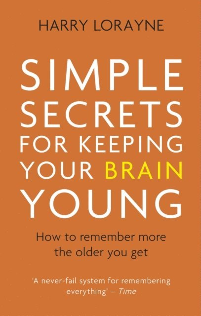 Harry Lorayne - Simple Secrets for Keeping Your Brain Young, E-bok