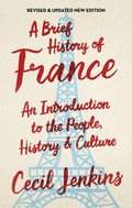 Brief History of France, Revised and Updated