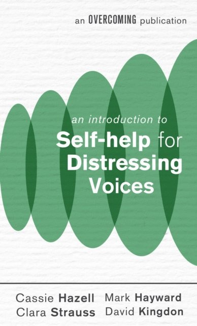 David Kingdon, Clara Strauss, Mark Hayward, Cassie Hazell - Introduction to Self-help for Distressing Voices, E-bok