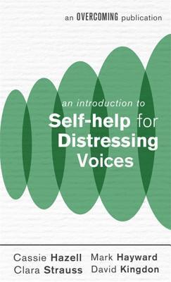 Introduction to Self-help for Distressing Voices av Mark Hayward, Cassie Hazell, David Kingdon, Clara Strauss