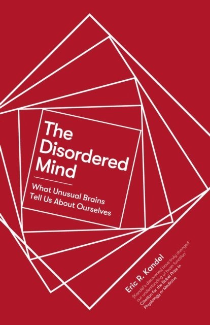 Eric R. Kandel - Disordered Mind, E-bok