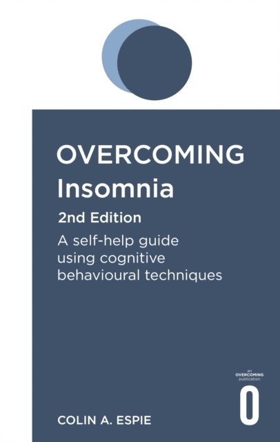 Colin Espie - Overcoming Insomnia 2nd Edition, E-bok