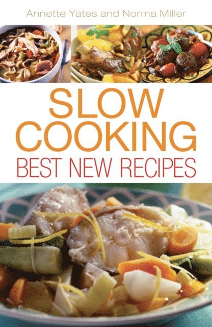 Annette Yates - Slow Cooking: Best New Recipes, E-bok