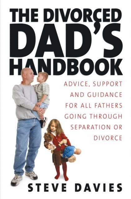 Steve Davies - Divorced Dads' Handbook, E-bok