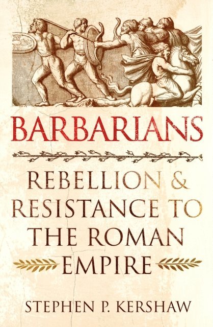 Stephen P. Kershaw - Barbarians, E-bok