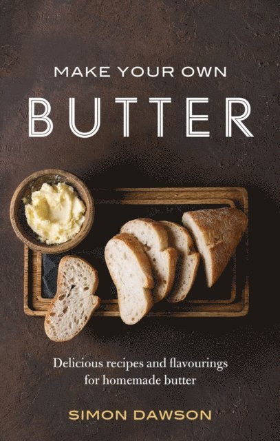 Simon Dawson - Make Your Own Butter, E-bok. Tillgänglighet: Lägg i varukorg