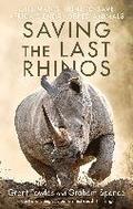 Saving The Last Rhinos
