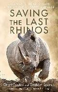 Saving the Last Rhinos