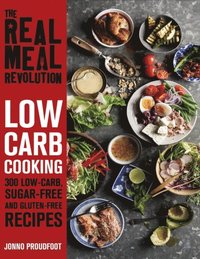 Real Meal Revolution: Low Carb Cooking