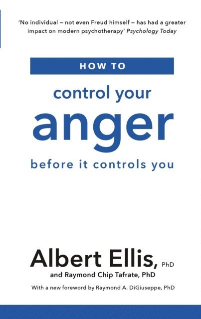 Raymond Chip Tafrate, Albert Ellis - How to Control Your Anger, E-bok
