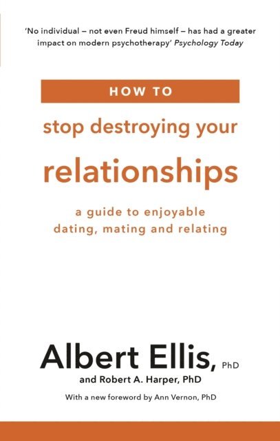 Robert A. Harper, Albert Ellis - How to Stop Destroying Your Relationships, E-bok