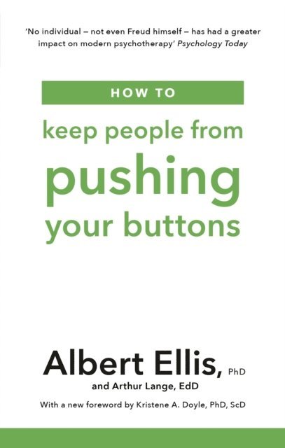Arthur Lange, Albert Ellis - How to Keep People From Pushing Your Buttons, E-bok
