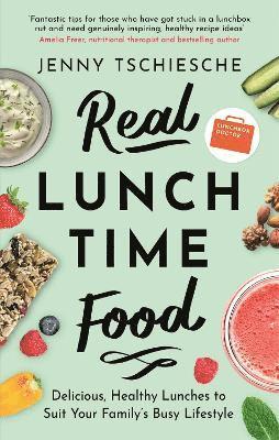 Jenny Tschiesche - Real Lunchtime Food, Häftad. Tillgänglighet: Tillfälligt slut