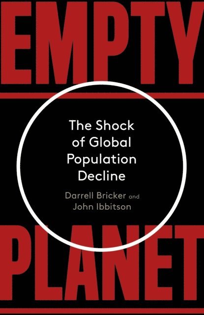 John Ibbitson, Darrell Bricker - Empty Planet, E-bok