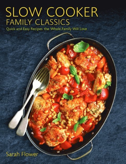 Sarah Flower - Slow Cooker Family Classics, E-bok