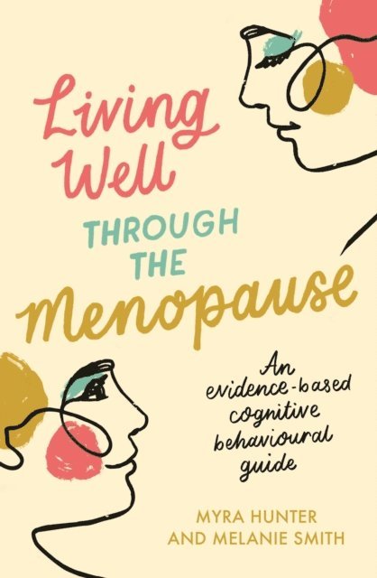 Melanie Smith, Myra Hunter - Living Well Through The Menopause, E-bok
