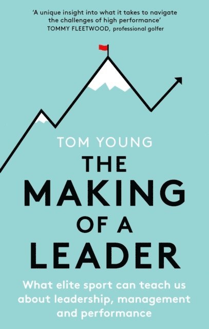Tom Young - Making of a Leader, E-bok