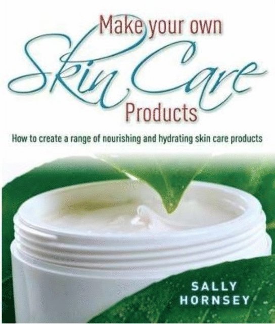 Sally Hornsey - Make Your Own Skin Care Products, E-bok. Tillgänglighet: Lägg i varukorg