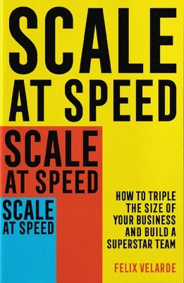 Scale at Speed av Felix Velarde