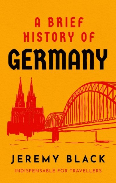 Jeremy Black - Brief History of Germany, E-bok