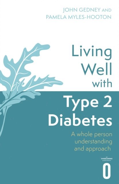 Pamela Myles-Hooton, Dr John Gedney - Living Well with Type 2 Diabetes, E-bok