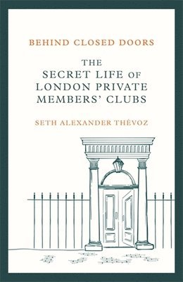 Seth Alexander Thévoz - Behind Closed Doors, Inbunden