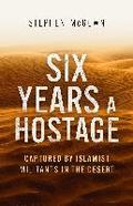 Six Years A Hostage