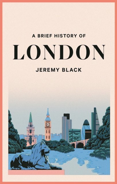 Jeremy Black - Brief History of London, E-bok