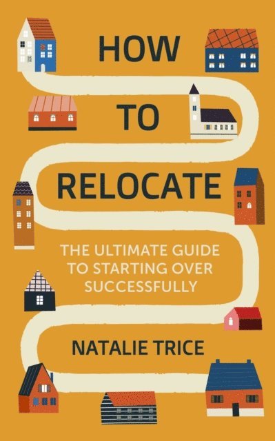 Natalie Trice - How to Relocate, E-bok