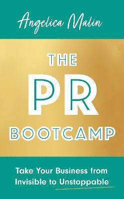 Angelica Malin - PR Bootcamp, Häftad